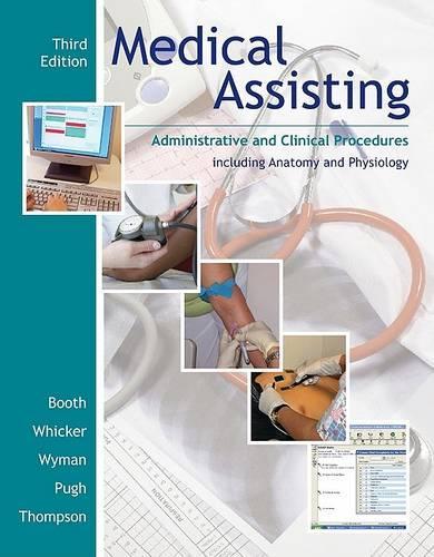 Medical Assisting: Administrative and Clinical Procedures Including Anatomy and Pysiology(English)