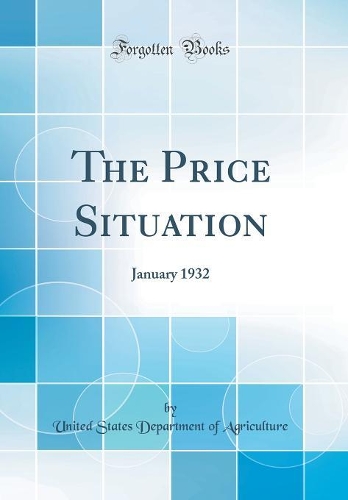 The Price Situation: January 1932 (Classic Reprint)