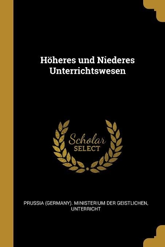 Höheres und Niederes Unterrichtswesen