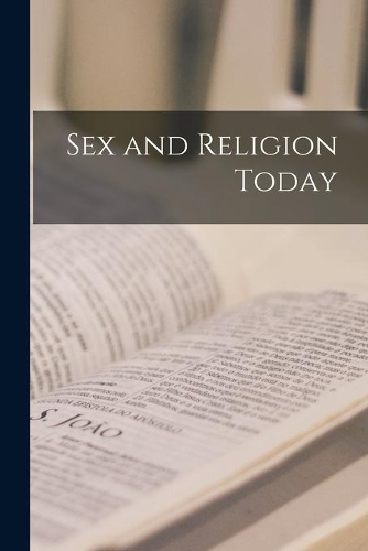 Sex and Religion Today
