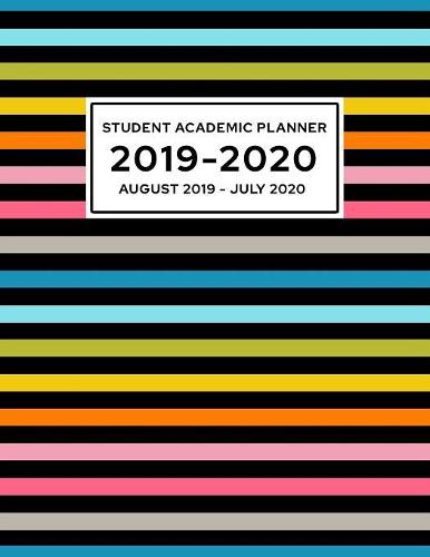 Student Academic Planner 2019-2020: Fun, Colorful Stripes Design School Assignment Organizer for High School or College Students - Keep Track of Your Daily, Weekly, and Monthly Assignm(25 2019-2020 Academic Planners)
