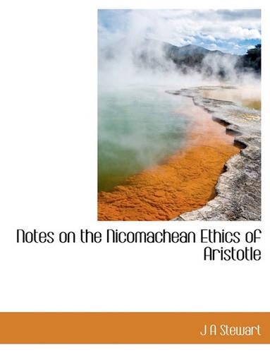 Notes on the Nicomachean Ethics of Aristotle