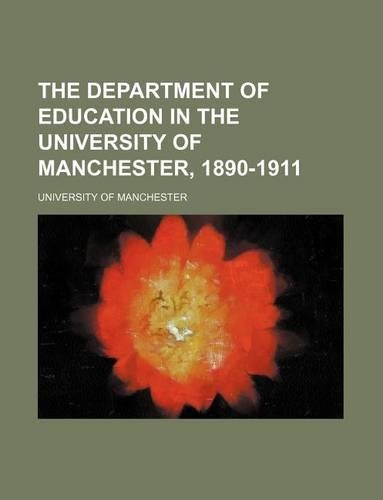 The Department of Education in the University of Manchester, 1890-1911