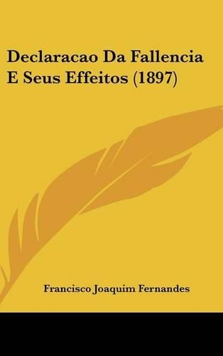 Declaracao Da Fallencia E Seus Effeitos (1897)