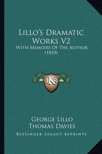 Lillo's Dramatic Works V2