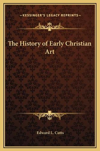 The History of Early Christian Art