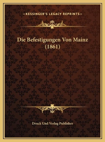 Die Befestigungen Von Mainz (1861)