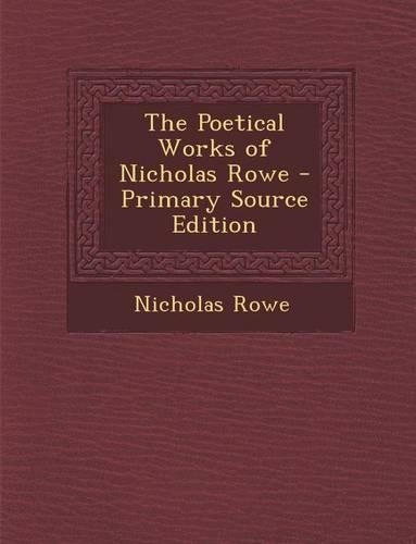 Poetical Works of Nicholas Rowe