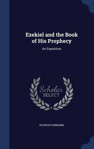 Ezekiel and the Book of His Prophecy