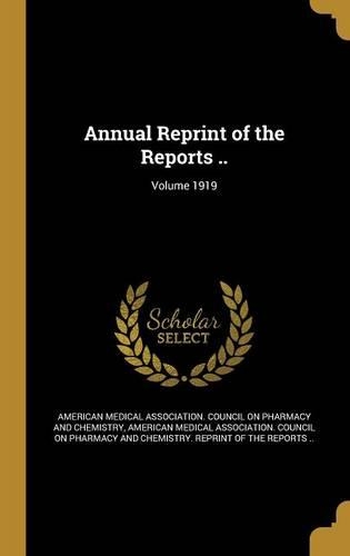 Annual Reprint of the Reports ..; Volume 1919: (English)