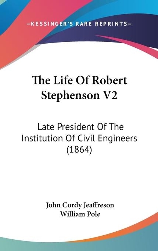 The Life Of Robert Stephenson V2