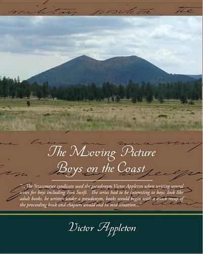 The Moving Picture Boys on the Coast (eBook)