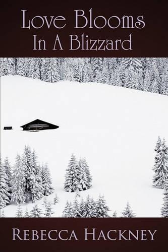Love Blooms In A Blizzard: (English)