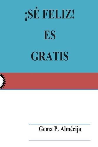 ¡Sé feliz! Es gratis