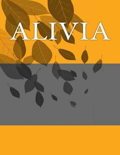 Alivia: Personalized Journals - Write In Books - Blank Books You Can Write In(English)