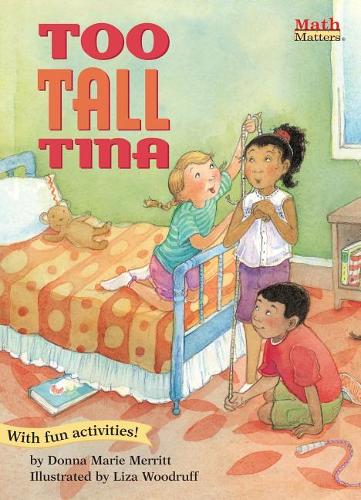 Too-Tall Tina: Comparing Measurements(Math Matters (R))
