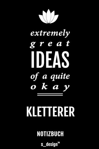 Notizbuch für Kletterer: Originelle Geschenk-Idee [120 Seiten liniertes blanko Papier]