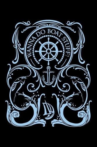 Wanna Do Boat Stuff?