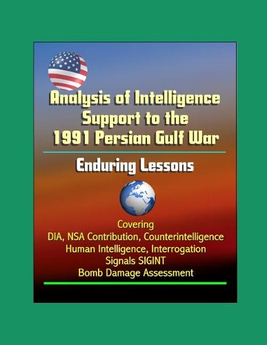 Analysis of Intelligence Support to the 1991 Persian Gulf War