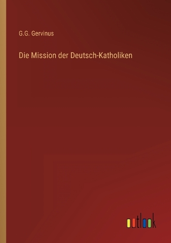 Die Mission der Deutsch-Katholiken