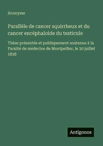 Parallèle de cancer squirrheux et du cancer encéphaloide du testicule