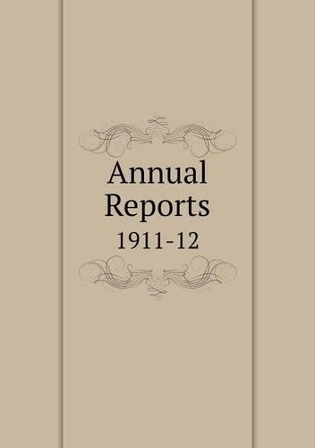 Annual Reports 1911-12