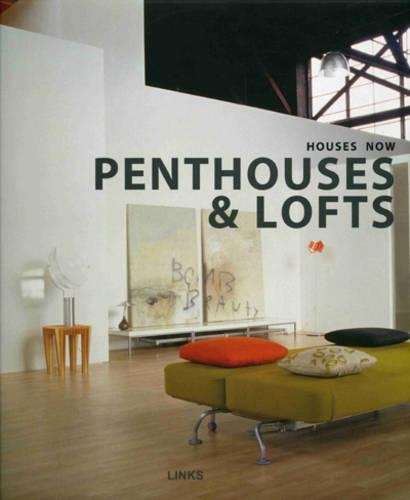 Penthouses & Lofts: Houses Now: Penthouses, Lofts(English)