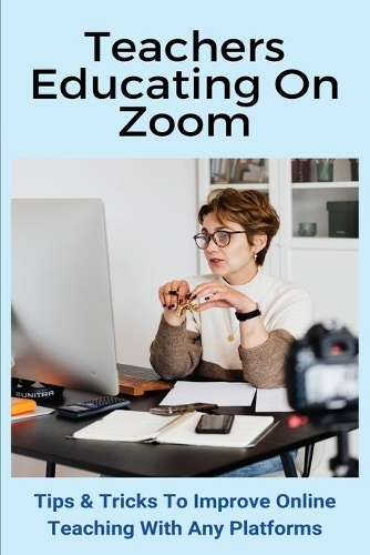 Teachers Educating On Zoom