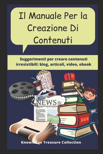 Il Manuale Per la Creazione Di Contenuti