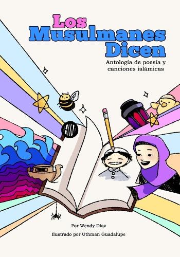 Los Musulmanes Dicen: Antología de poesía y canciones islámicas
