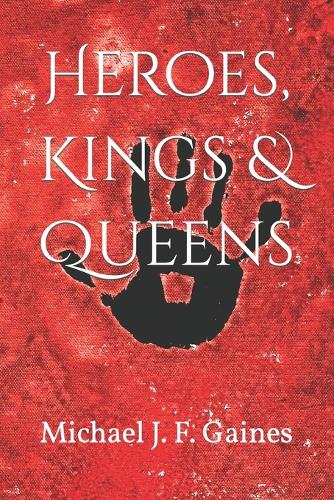 Heroes, Kings & Queens