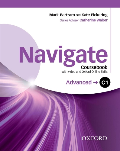 Navigate: C1 Advanced: Coursebook with DVD and Oxford Online Skills Program: (Navigate)