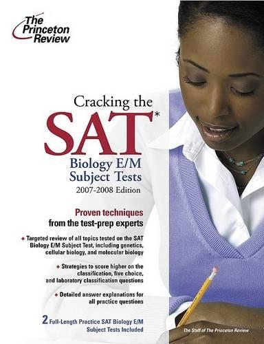 The Princeton Review Cracking the SAT Biology E/M Subject Test: (Princeton Review: Cracking the SAT Biology E/M Subject Test)
