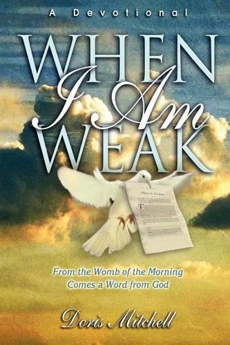 When I Am Weak - A Devotional: (English)