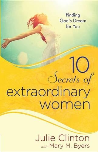 10 Secrets of Extraordinary Women