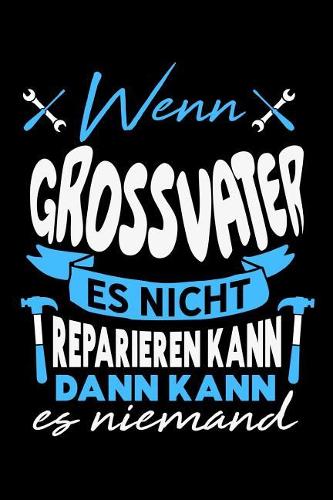 Wenn Grossvater es nicht reparieren kann dann kann es niemand