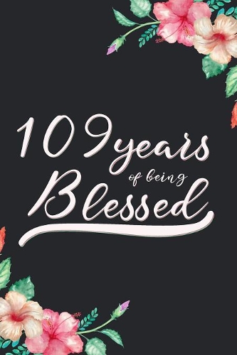 Blessed 109th Birthday Journal