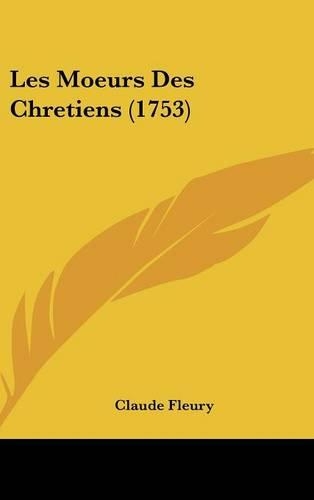 Les Moeurs Des Chretiens (1753)