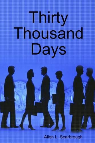 Thirty Thousand Days: (English)