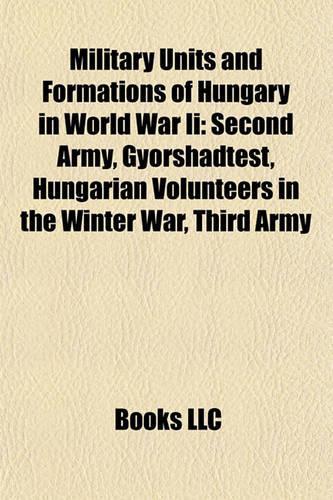 Military Units and Formations of Hungary in World War II