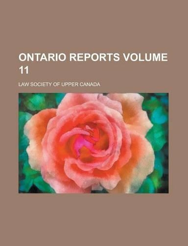 Ontario Reports Volume 11