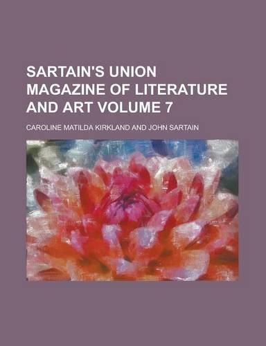 Sartain's Union Magazine of Literature and Art Volume 7