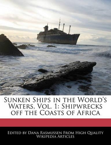 Sunken Ships in the World's Waters, Vol. 1