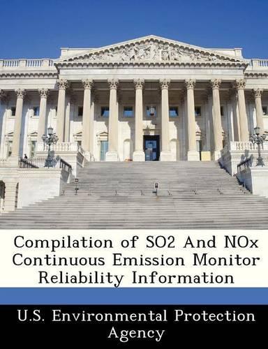Compilation of So2 and Nox Continuous Emission Monitor Reliability Information