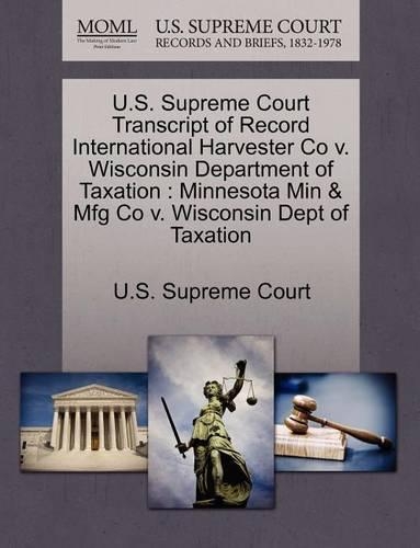 U.S. Supreme Court Transcript of Record International Harvester Co V. Wisconsin Department of Taxation: (English)
