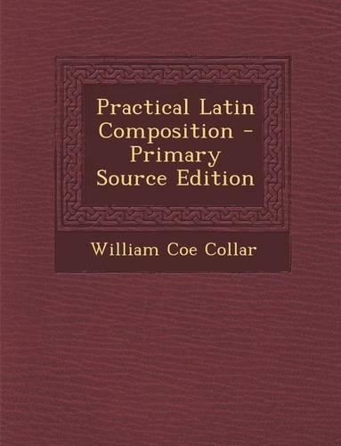 Practical Latin Composition