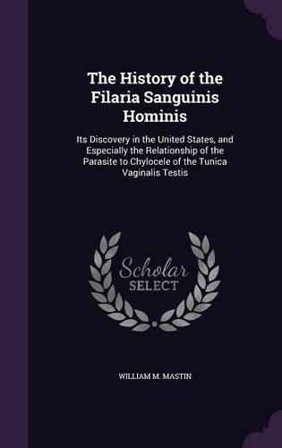 The History of the Filaria Sanguinis Hominis
