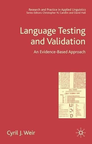 Language Testing and Validation: An Evidence-Based Approach(Research and Practice in Applied Linguistics)