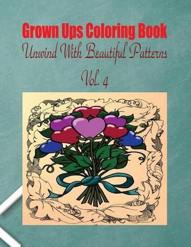 Grown Ups Coloring Book Unwind With Beautiful Patterns Vol. 4 Mandalas: (English)