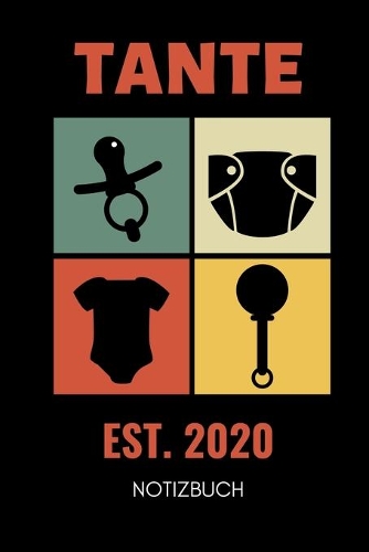 Tante Est. 2020 Notizbuch: A5 2020 KALENDER als Geschenk für werdende Patentanten - Du wirst Tante - Geschenkidee - Weihnachtsgeschenke Schwester - Schwanger Überraschung